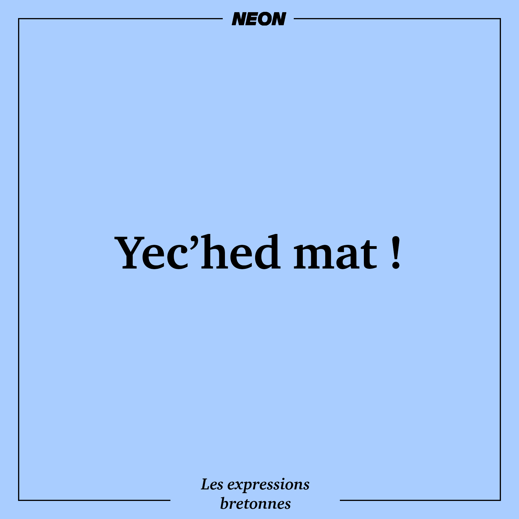 15 Expressions Et Mots Que Seuls Les Bretons Comprendront Neonmag Fr